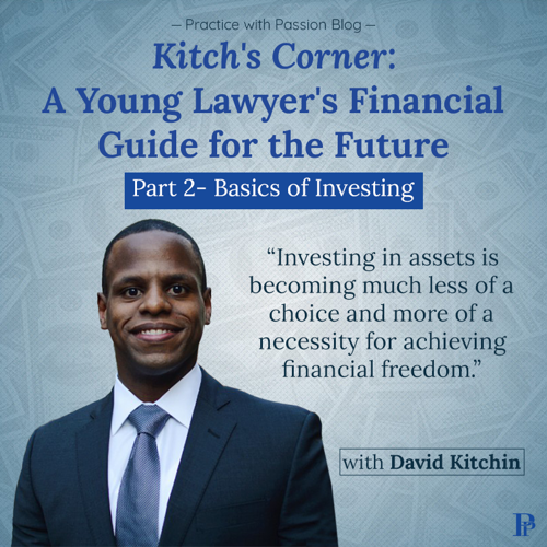 Kitch's Corner: A Young Lawyer's Financial Guide for the Future Part 2- Basics of Investing