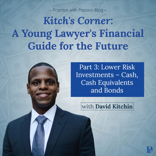 Lower Risk Investments – Cash, Cash Equivalents and Bonds